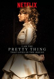 Watch Free I Am the Pretty Thing That Lives in the House (2016)