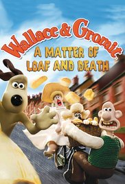 Watch Free Wallace And Gromit A Matter Of Loaf Or Death 