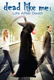 Watch Free Dead Like Me: Life After Death 2009