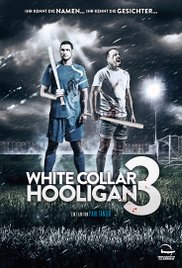 Watch Free White Collar Hooligan 3 2014