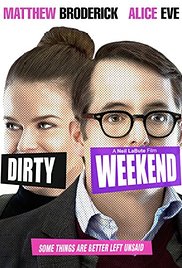 Watch Free Dirty Weekend (2015)