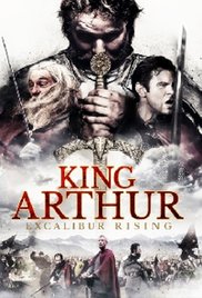 Watch Free King Arthur: Excalibur Rising (2017)