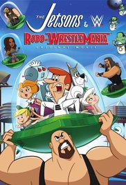 Watch Free The Jetsons &amp; WWE: RoboWrestleMania! (2017)