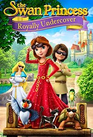 Watch Free The Swan Princess Royally Undercover 2017