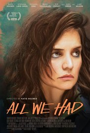 Watch Free All We Had (2016)